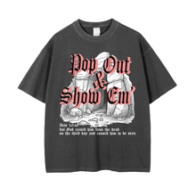 Load image into Gallery viewer, Pop Out, Show Em'