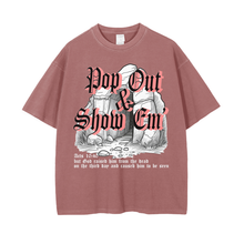 Load image into Gallery viewer, Pop Out, Show Em'