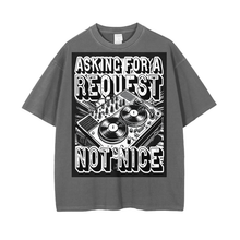 Load image into Gallery viewer, DJ NOT NICE - Request Tee - Adult Vintage Wash Drop Shoulder