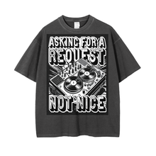 Load image into Gallery viewer, DJ NOT NICE - Request Tee - Adult Vintage Wash Drop Shoulder