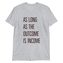 Load image into Gallery viewer, Outcome I$ Income