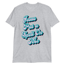 Load image into Gallery viewer, Jesus Put a Spell on Me