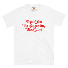 Load image into Gallery viewer, Thank You For Supporting Black Love