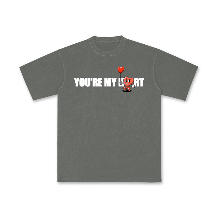 You're My Heart - Drop Shoulder Stone Wash
