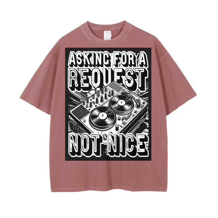 DJ NOT NICE - Request Tee - Adult Vintage Wash Drop Shoulder